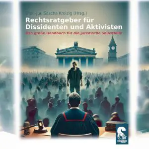 Rechtsratgeber f&uuml;r Dissidenten und Aktivisten