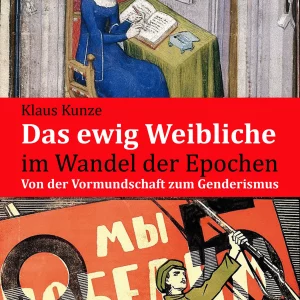 Das ewig Weibliche im Wandel der Epochen