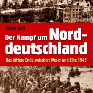DER KAMPF UM NORDDEUTSCHLAND