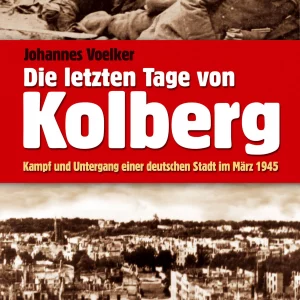 DIE LETZTEN TAGE VON KOLBERG