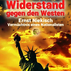 ERNST NIEKISCH – WIDERSTAND GEGEN DEN WESTEN