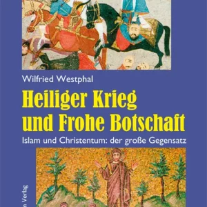 Heiliger Krieg und Frohe Botschaft