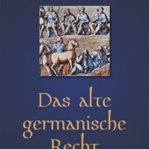 LINUS AMMER: DAS ALTE GERMANISCHE RECHT