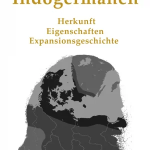 LINUS AMMER: INDOGERMANEN. HERKUNFT, EIGENSCHAFTEN, EXPANSIONSGESCHICHTE