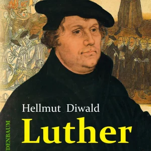 LUTHER. EINE BIOGRAPHIE
