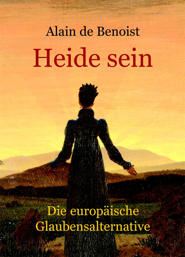 ALAIN DE BENOIST: HEIDE SEIN