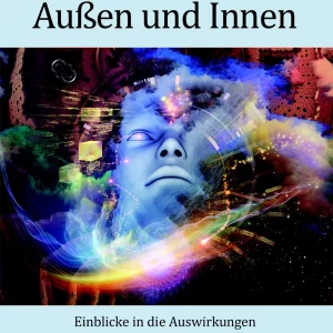 AUSSEN UND INNEN. EINBLICKE IN DIE AUSWIRKUNGEN UNSTETEN EPOCHENGEISTES