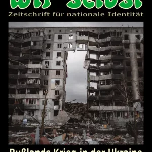 WIR SELBST. ZEITSCHRIFT FÜR NATIONALE IDENTITÄT, NR. 52/2022