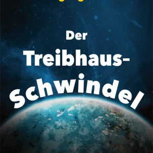 WOLFGANG THÜNE: DER TREIBHAUS-SCHWINDEL